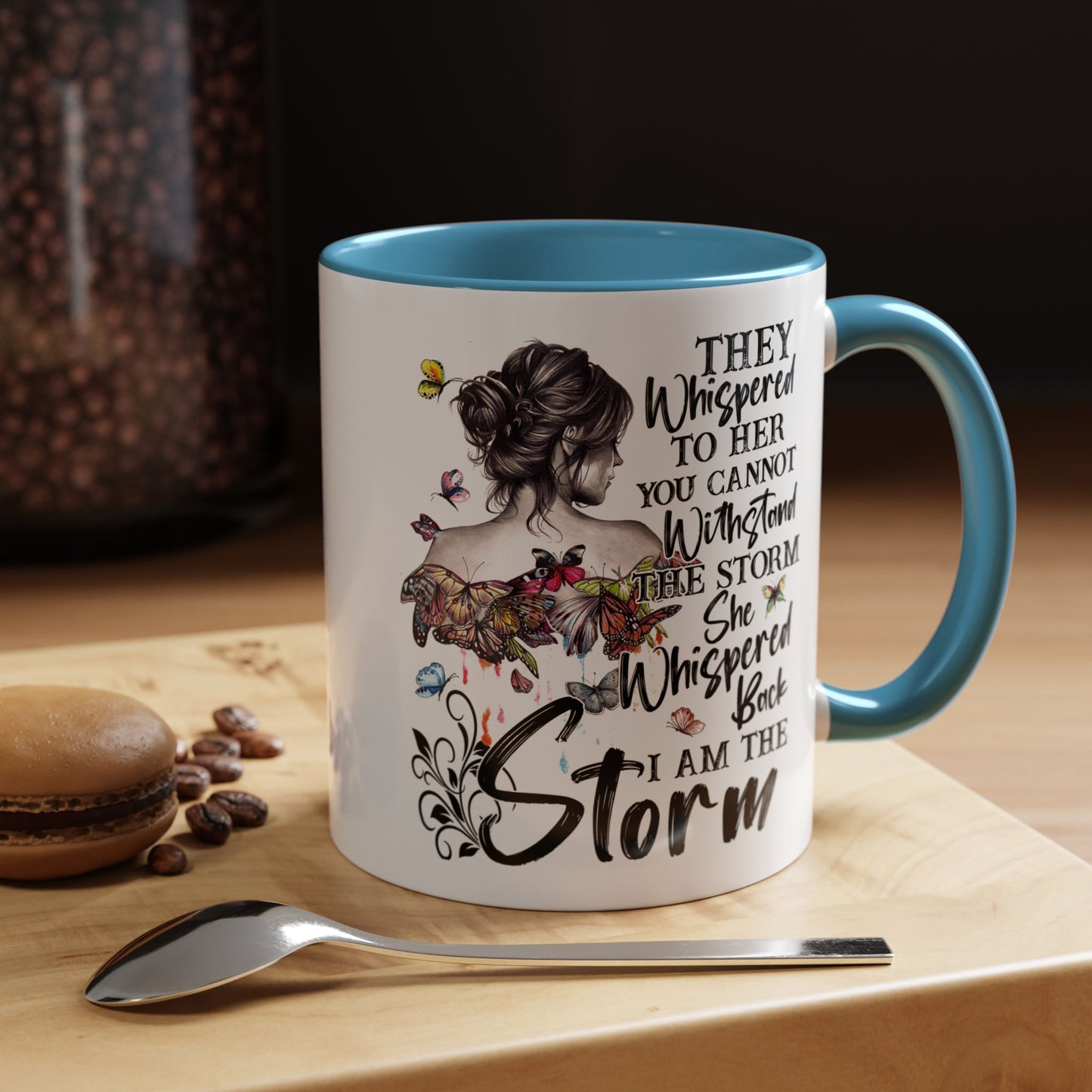 Coffee Mug, 11oz Quote "I AM THE STORM"