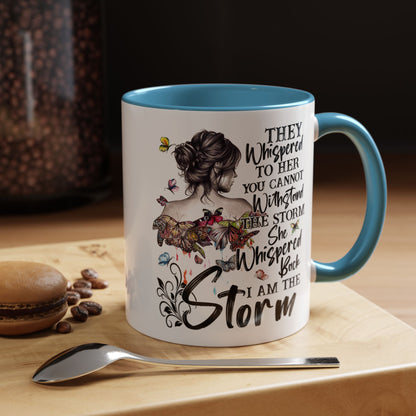 Coffee Mug, 11oz Quote "I AM THE STORM"