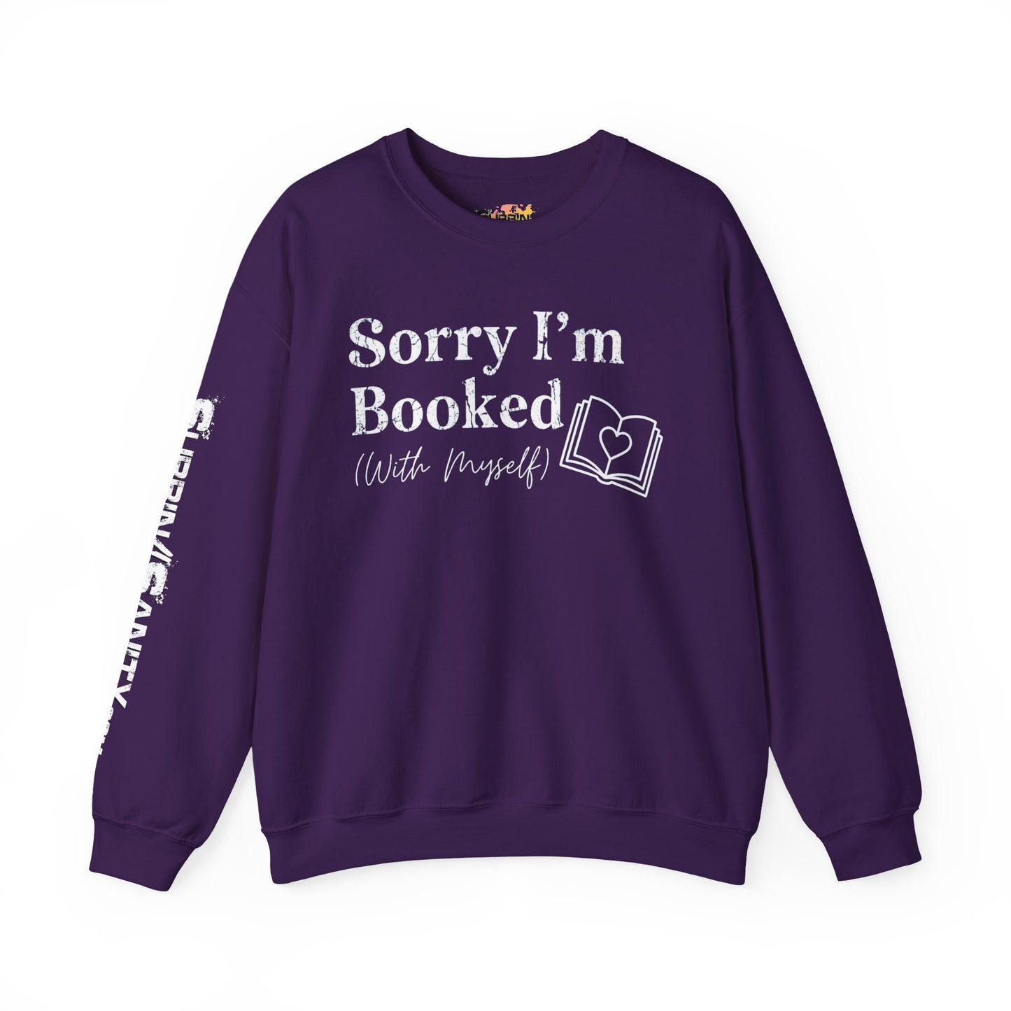Sorry I'm Booked (With Myself) Sweatshirt — Cozy Valentine's Day Crewneck