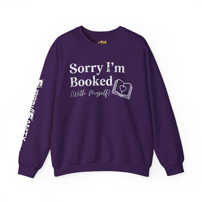 Sorry I'm Booked (With Myself) Sweatshirt — Cozy Valentine's Day Crewneck