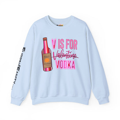 "V Is For Vodka" Valentine Sweatshirt — Cozy Valentine's Day Crewneck
