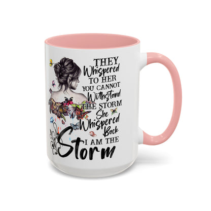 Coffee Mug, 11oz Quote "I AM THE STORM"
