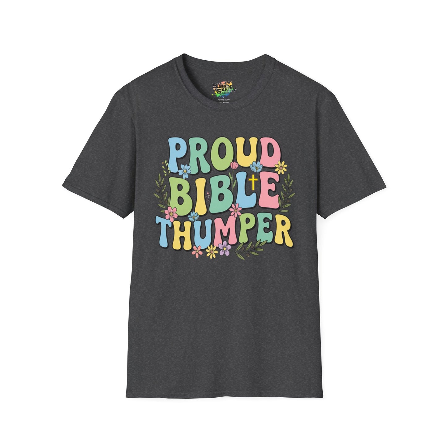 "Proud Bible Thumper" Multicolor Spring Easter Faith Unisex Soft Style T-Shirt