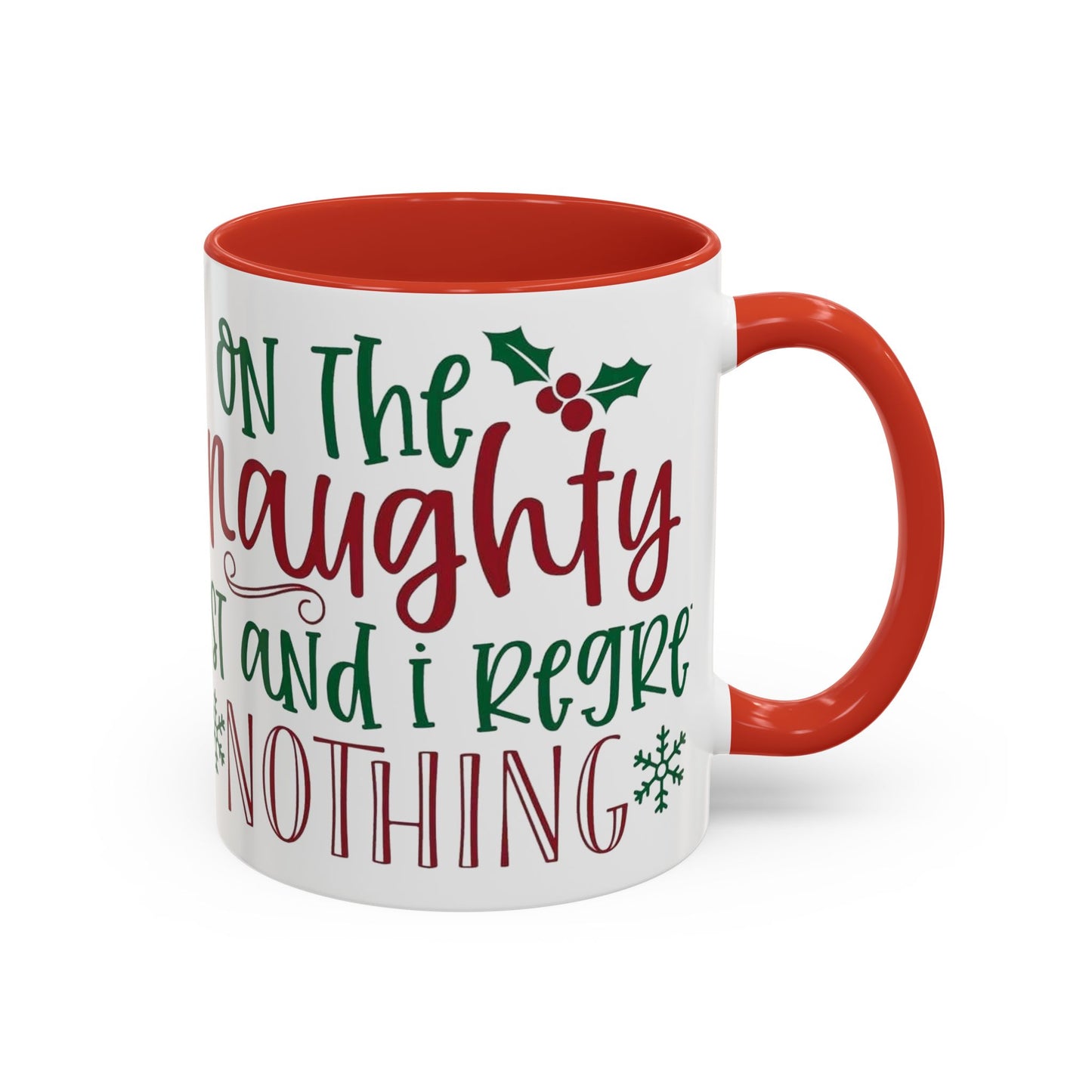 Christmas Coffee Mug, 11oz, "Most likely to be on the naughty list and I regret nothing"