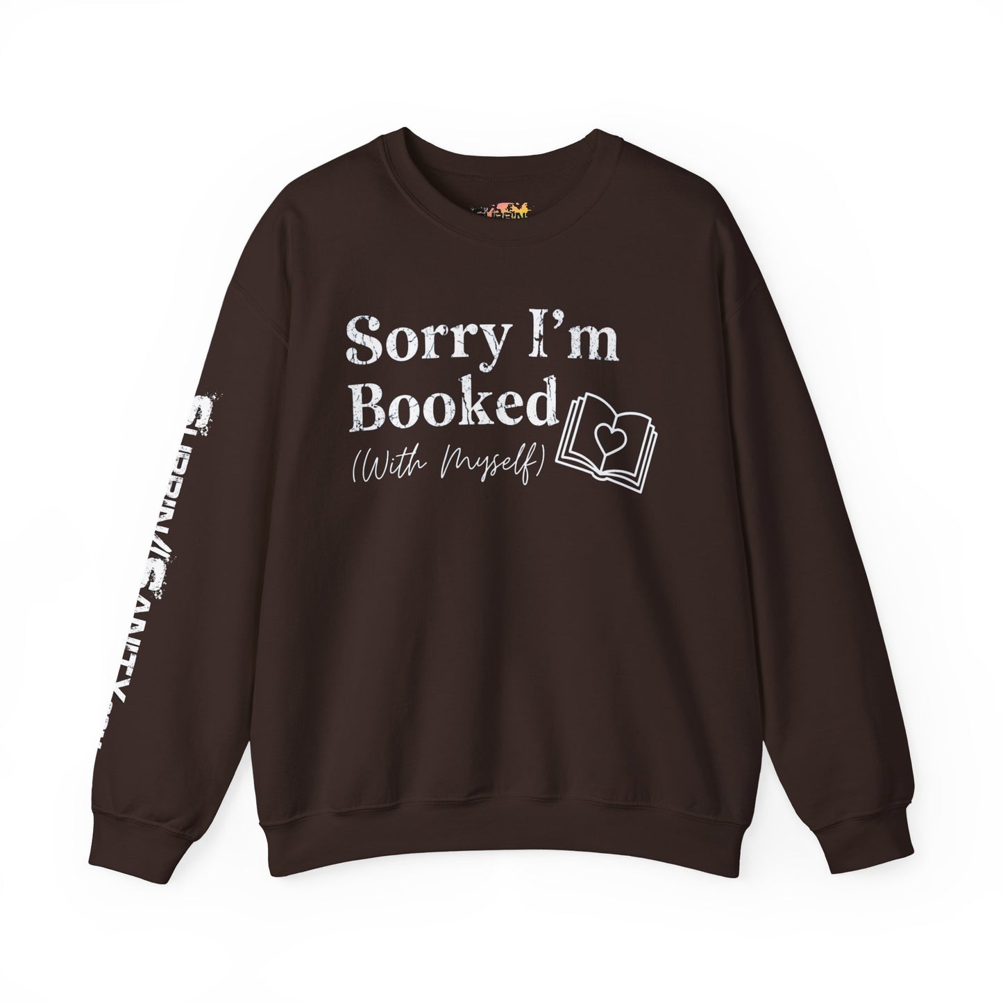 Sorry I'm Booked (With Myself) Sweatshirt — Cozy Valentine's Day Crewneck