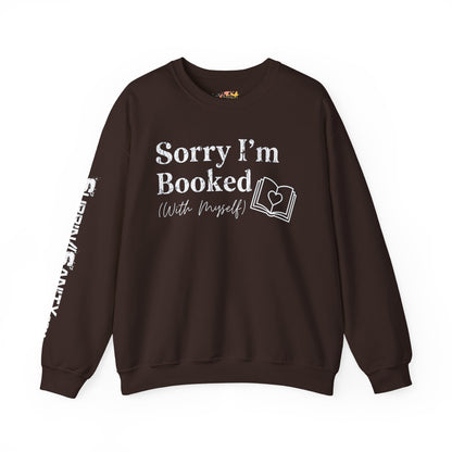 Sorry I'm Booked (With Myself) Sweatshirt — Cozy Valentine's Day Crewneck
