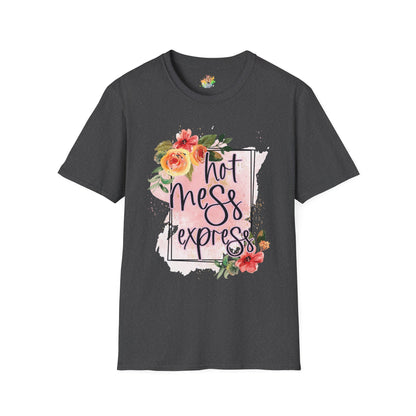 Hot Mess Express Graphic T-Shirt | Funny Chaos Life Statement Tee by Subbin4Sanity