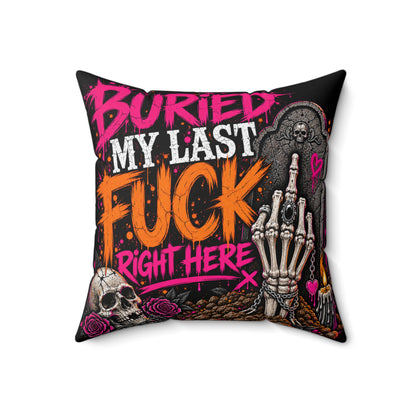 I Buried My Last Fuck Right Here Double-Sided Pillowcase & Insert | Gothic Halloween Decor by Subbin4Sanity