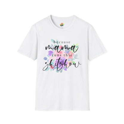 Mama Runs The Shitshow Graphic T-Shirt | Funny Mom Life Statement Tee by Subbin4Sanity