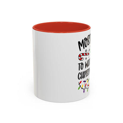 Christmas Coffee Mug, 11oz, "To watch all the Christmas movies"