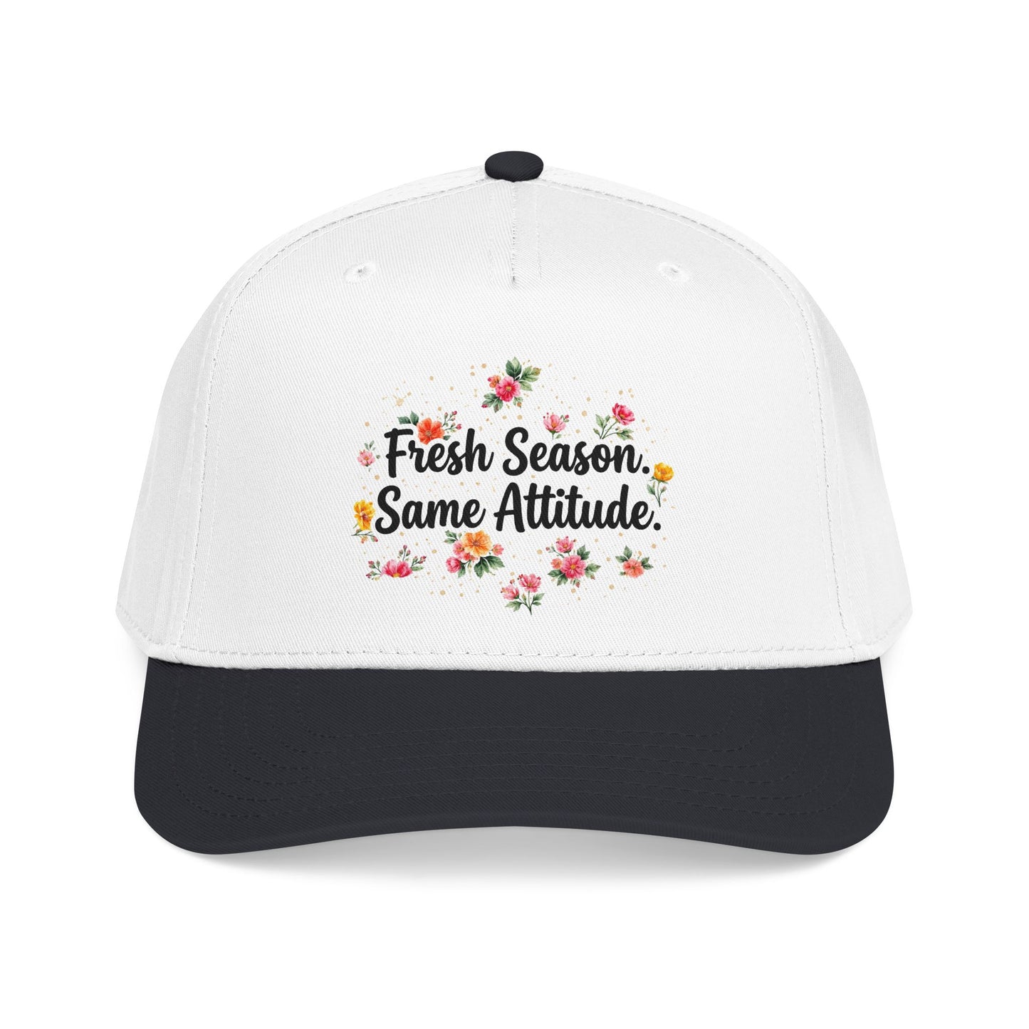"Fresh Season Same Attitude" — Baseball Cap