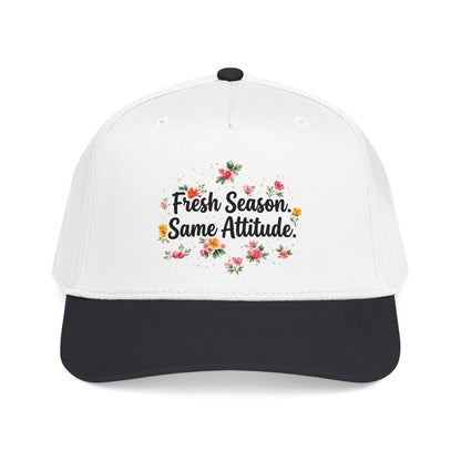 "Fresh Season Same Attitude" — Baseball Cap