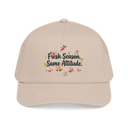 "Fresh Season Same Attitude" — Baseball Cap