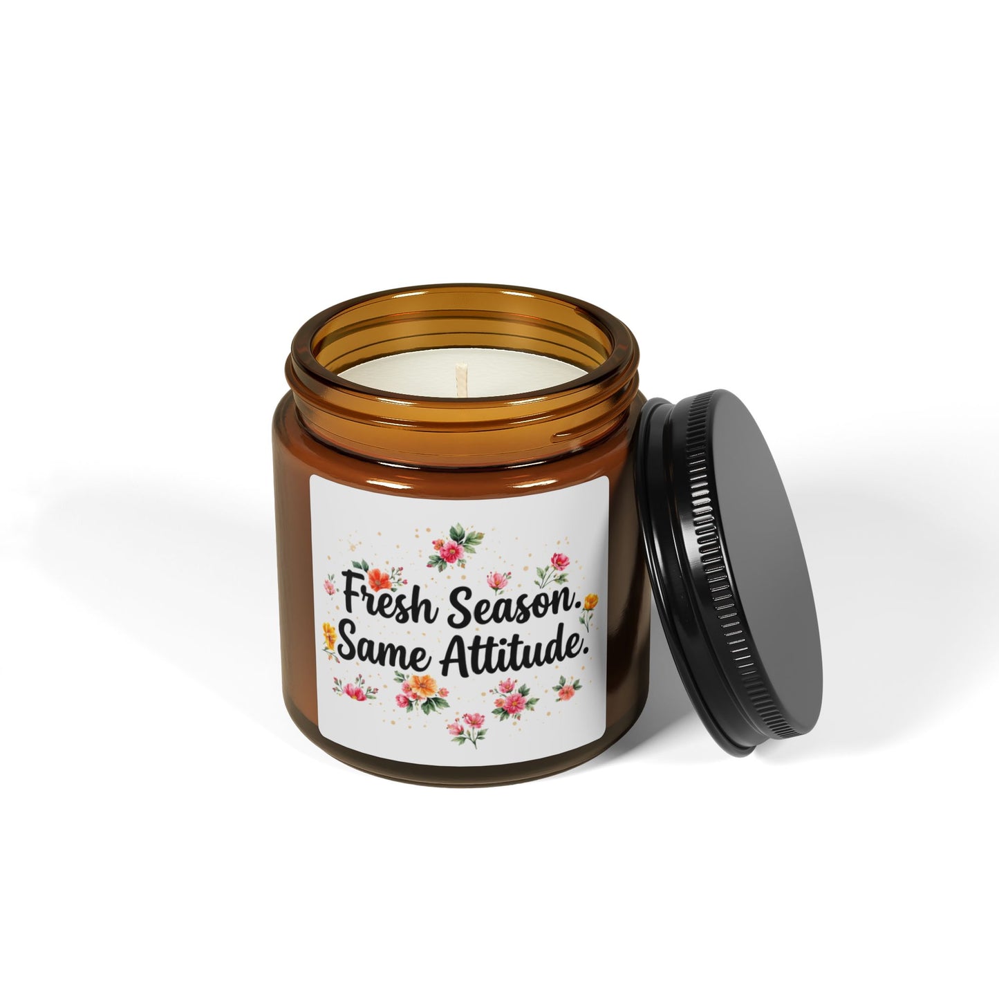 "Fresh Season Same Attitude" - Scented Amber Jar Soy Candle