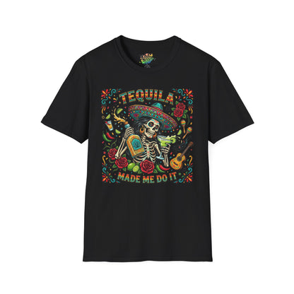 "Tequila Made Me Do It" | Unisex Softstyle T-Shirt