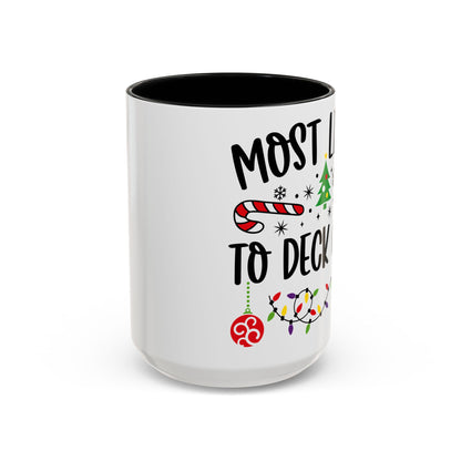 Christmas Coffee Mug, 11oz, "Most likely to deck a Hoe"