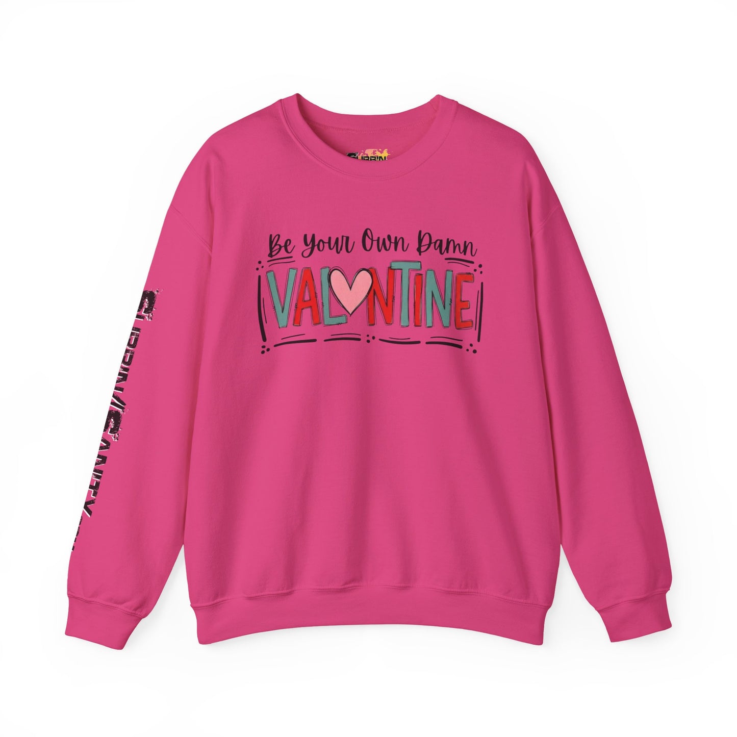 "Be Your Own Damn Valentine" Sweatshirt — Cozy Valentine's Day Crewneck