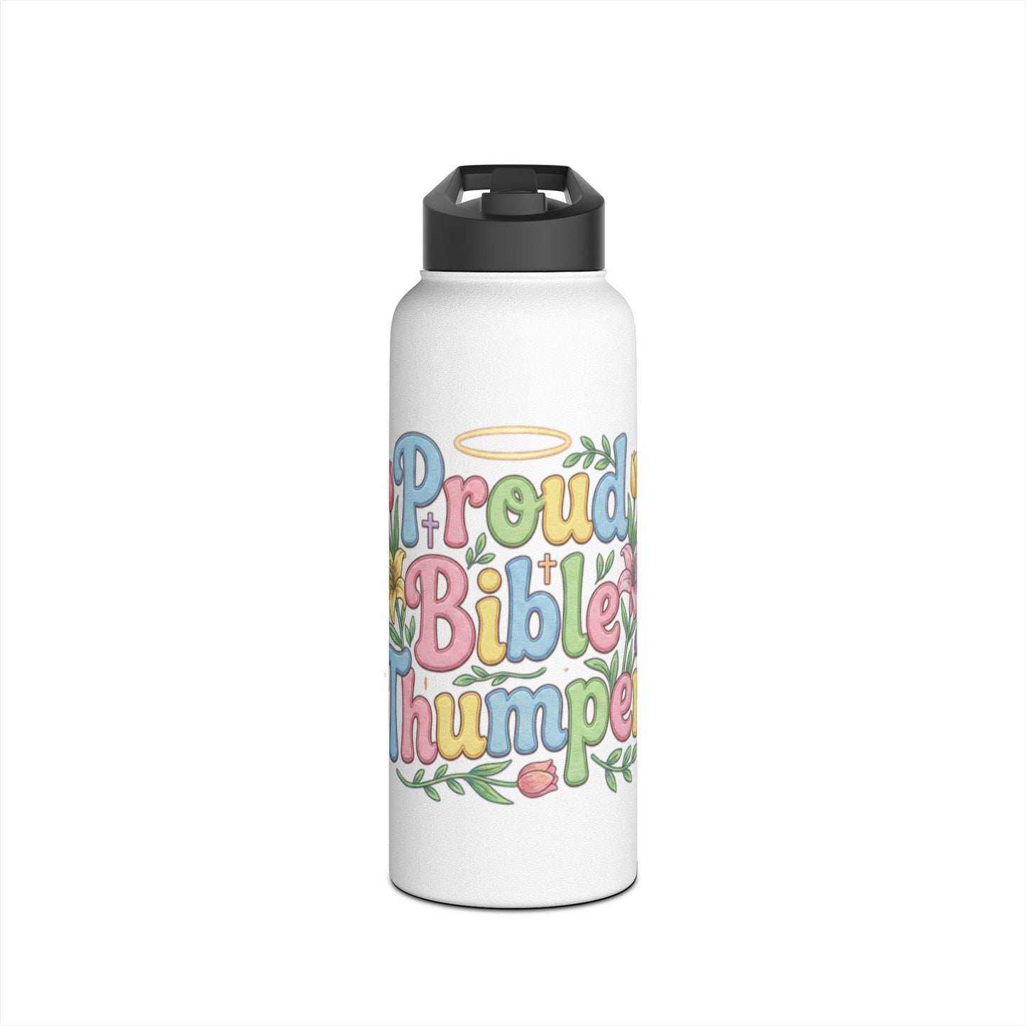 Proud Bible Thumper Rose Easter Faith Stainless Steel Water Bottle