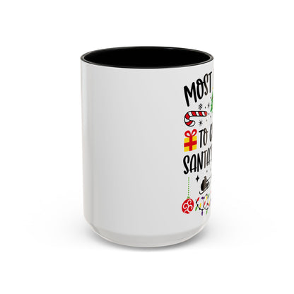 Christmas Coffee Mug, 11oz, "Most likely to crash Santa's sleigh"