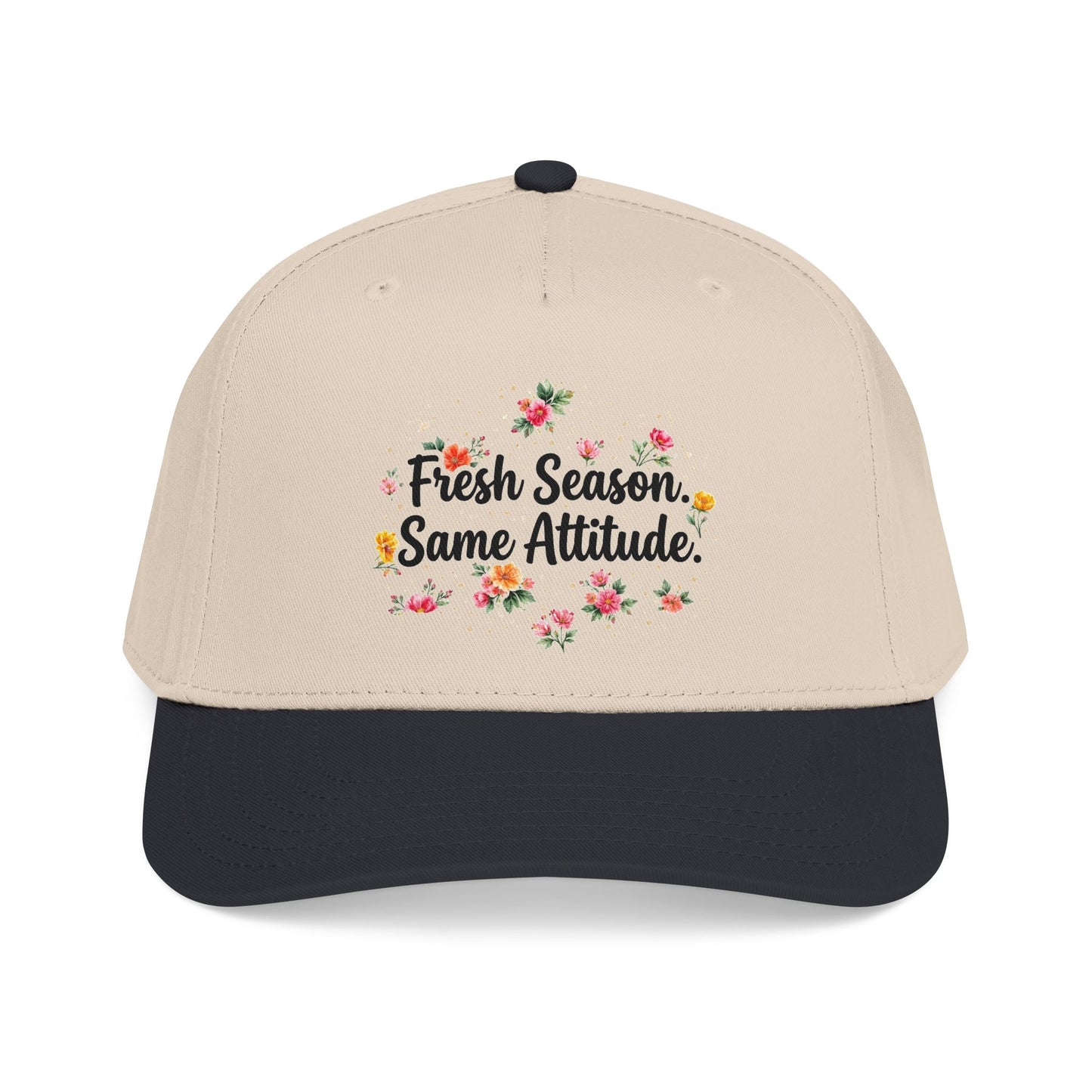 "Fresh Season Same Attitude" — Baseball Cap