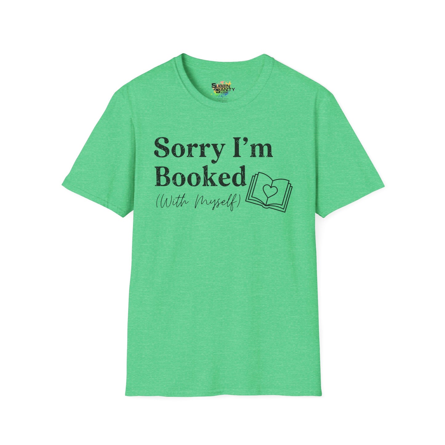 Sorry I'm Booked (With Myself) Valentine T-Shirt – Cute Graphic Tee | Unisex Softstyle Valentine’s Day Shirt