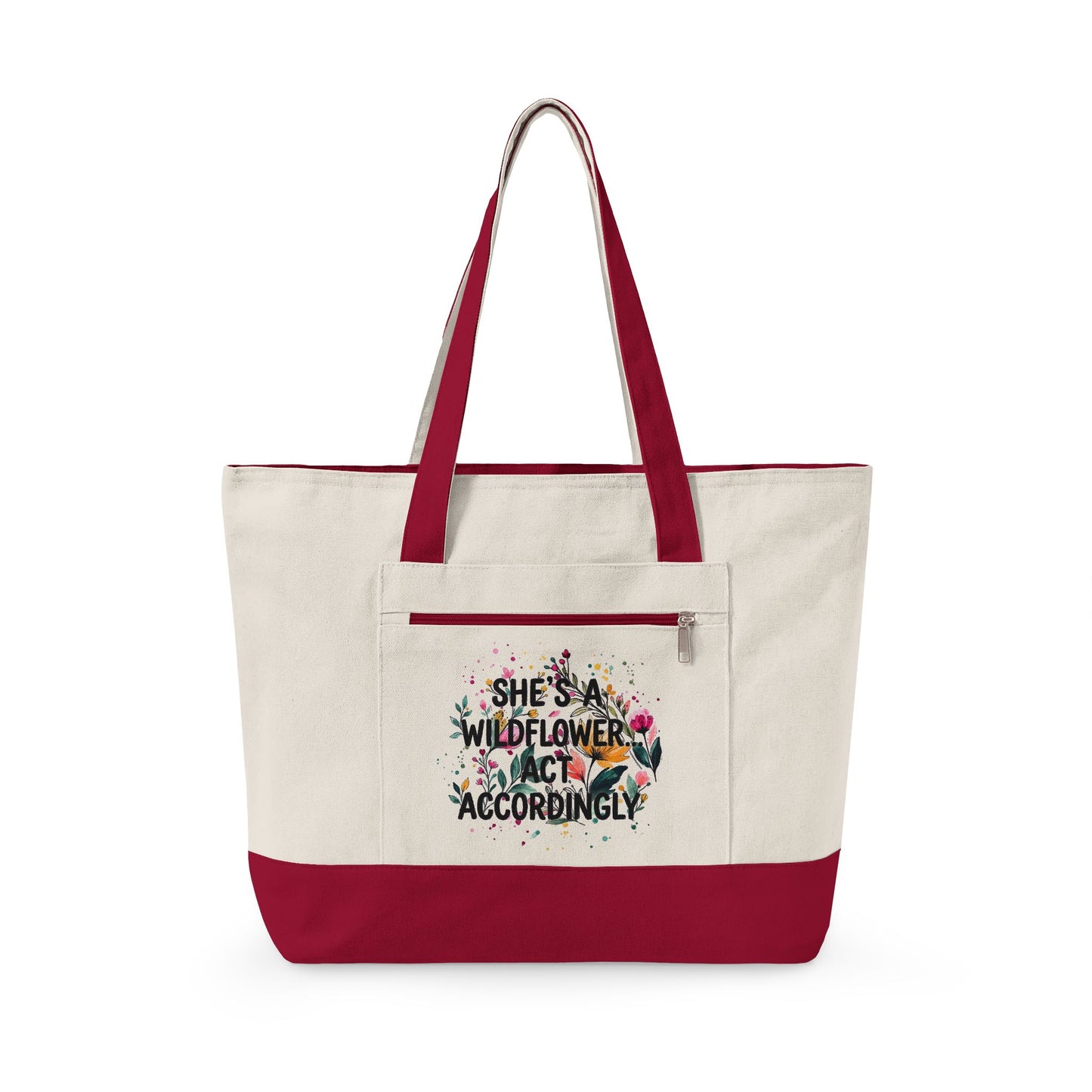 "She's A Wildflower Act Accordingly" — Zippered Tote Bag