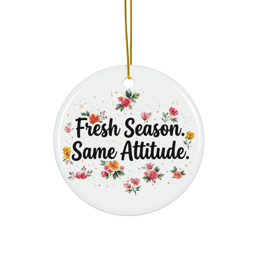 "Fresh Season Same Attitude" Ceramic Ornament, (1pc, 3pcs, 5pcs, 10pcs)