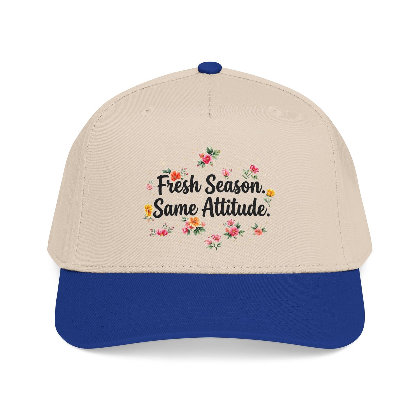 "Fresh Season Same Attitude" — Baseball Cap