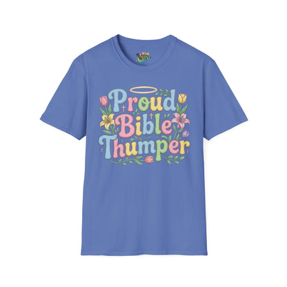 "Proud Bible Thumper" - Easter Faith Unisex Soft Style T-Shirt