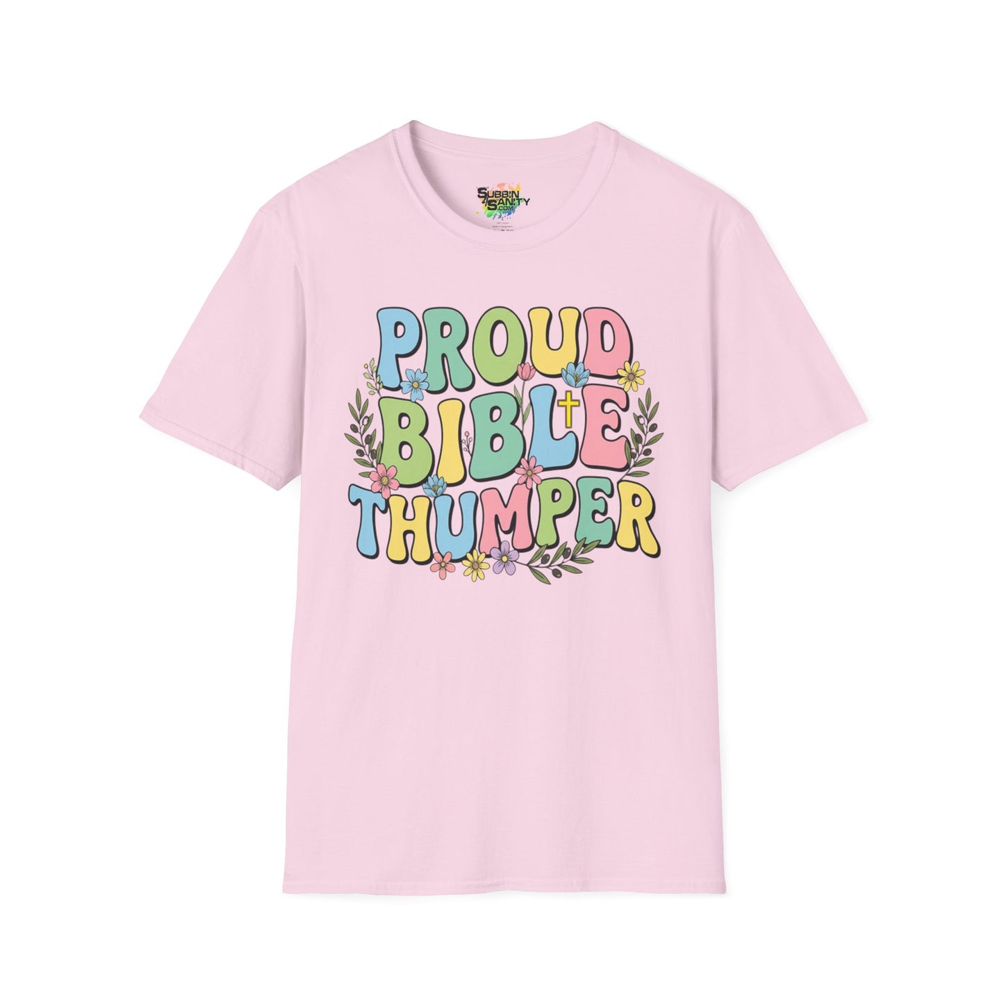 "Proud Bible Thumper" Multicolor Spring Easter Faith Unisex Soft Style T-Shirt
