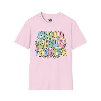 "Proud Bible Thumper" Multicolor Spring Easter Faith Unisex Soft Style T-Shirt