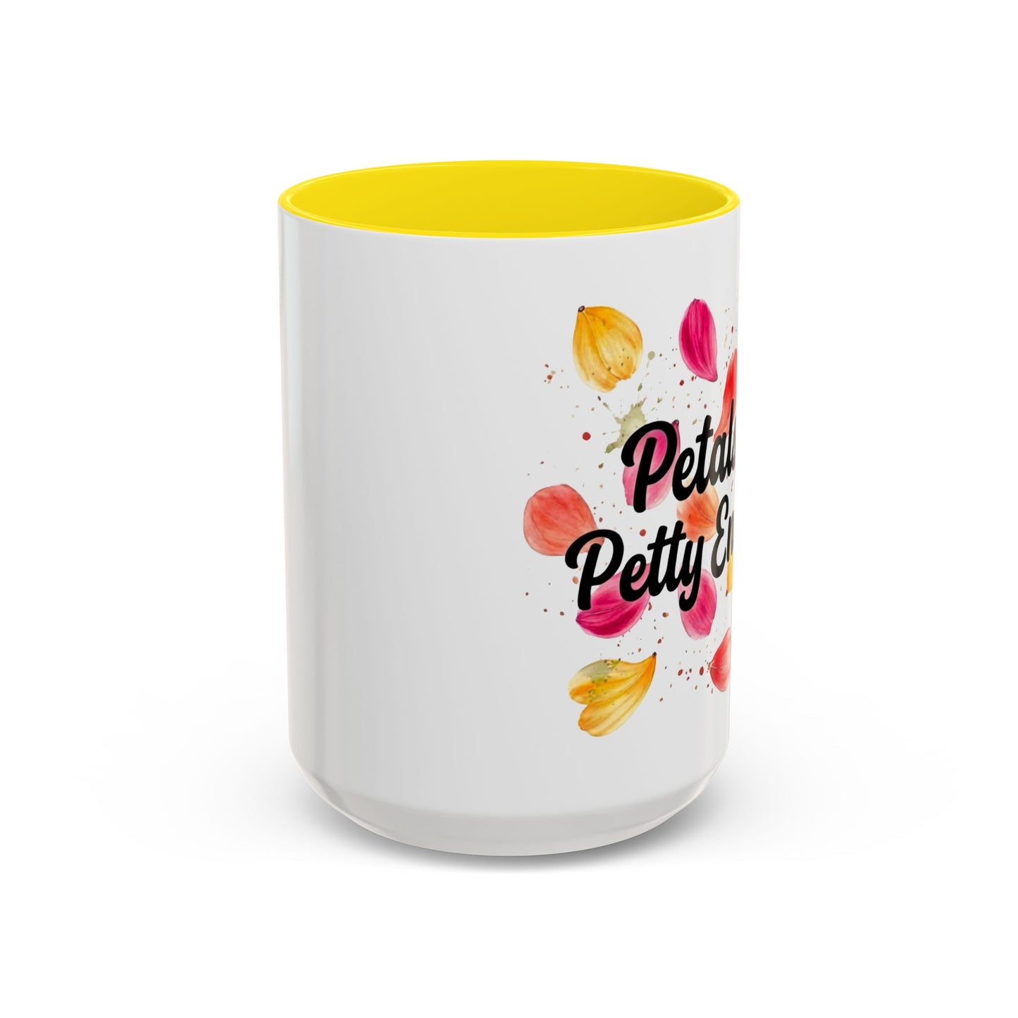"Petals & Petty Energy" - 11oz Coffee Mug