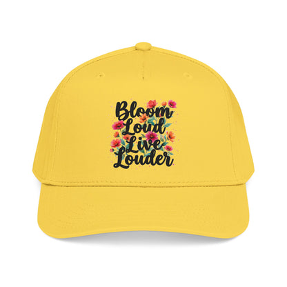 "Bloom Loud Live Louder" — Baseball Cap