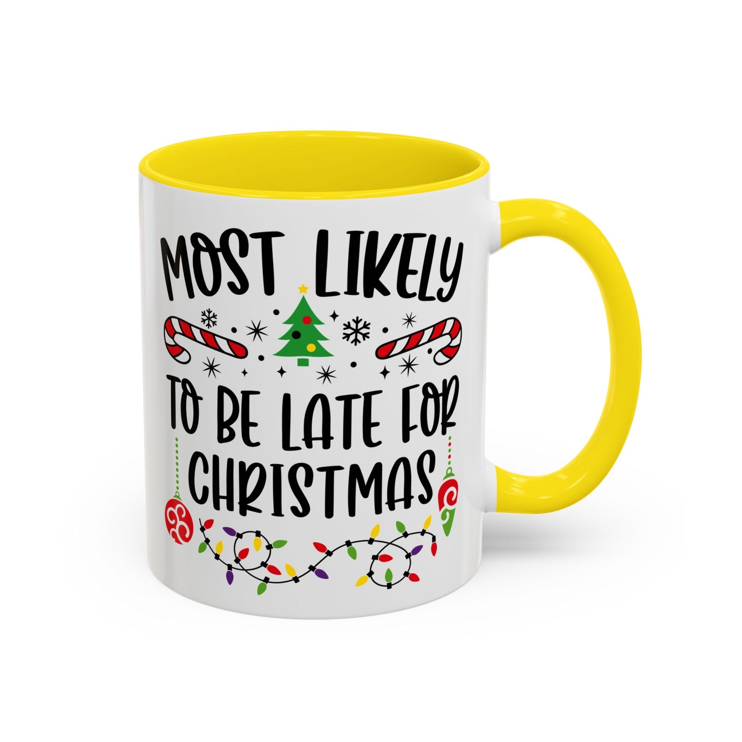 Christmas Coffee Mug, 11oz, "To be late for Christmas"