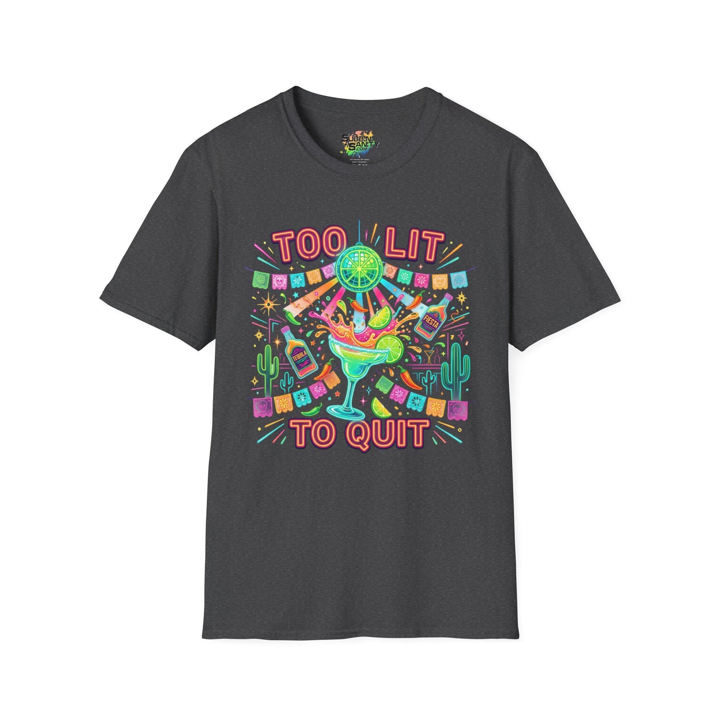 "Too Lit To Quit" | Unisex Softstyle T-Shirt