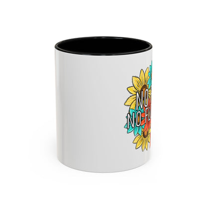 Coffee Mug, 11oz, "NO rain NO Flowers"
