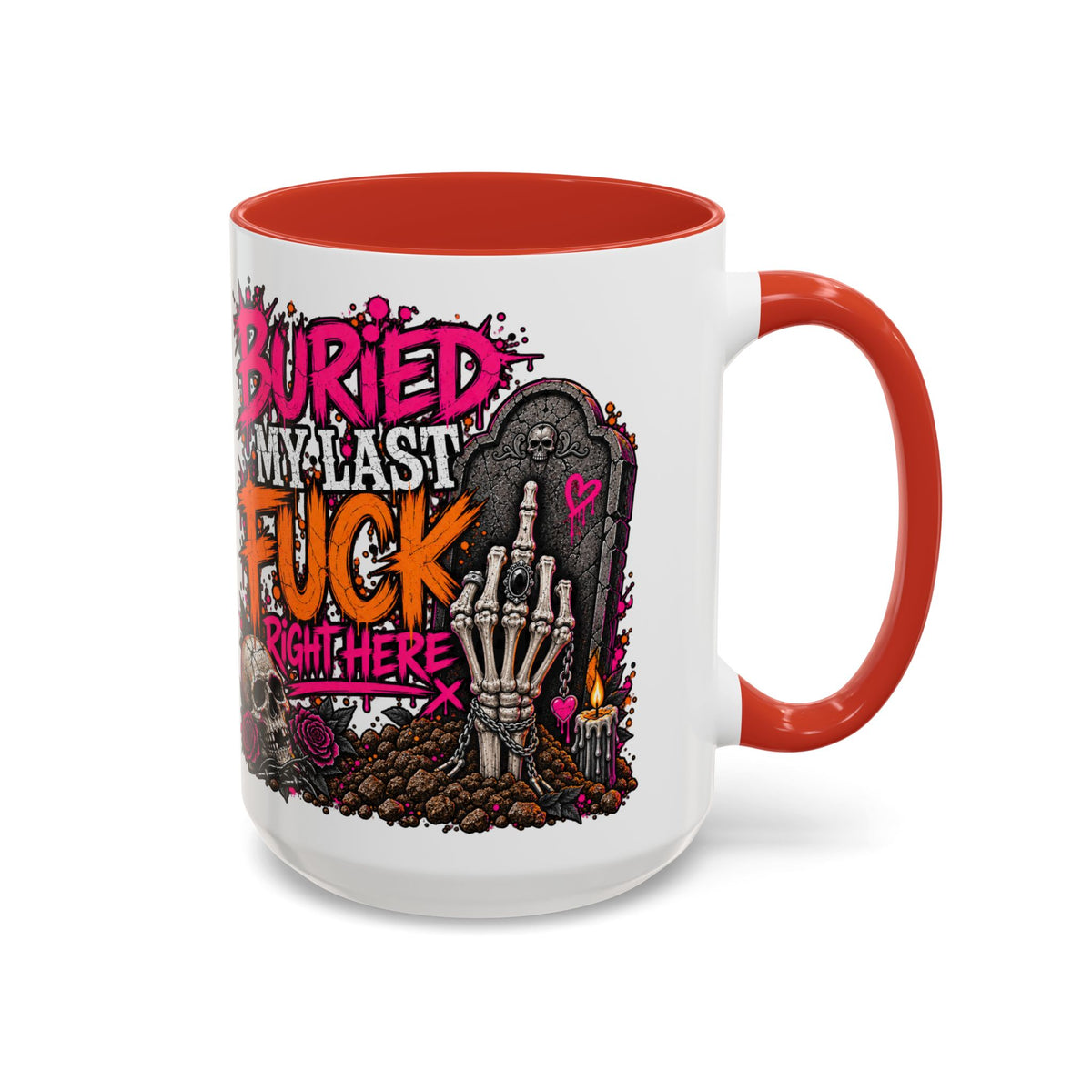 I Buried My Last Fuck Right Here Coffee Mug | Sarcastic Gothic Ceramic Mug by Subbin4Sanity