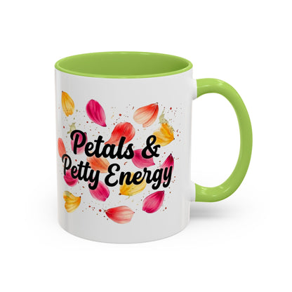 "Petals & Petty Energy" - 11oz Coffee Mug