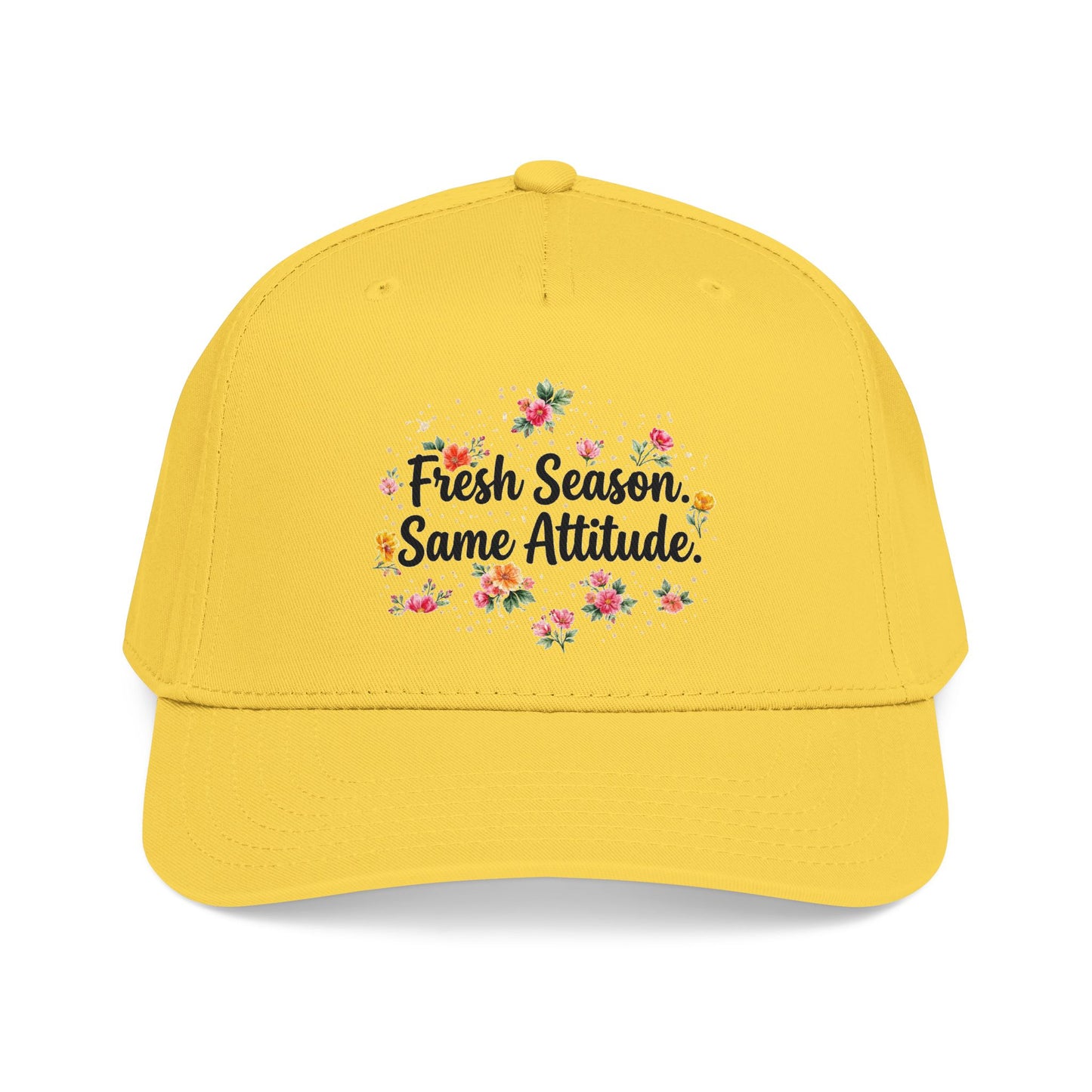 "Fresh Season Same Attitude" — Baseball Cap