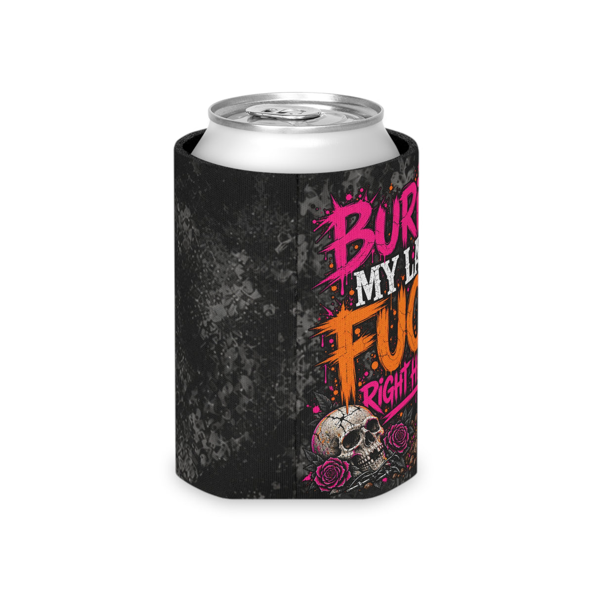I Buried My Last Fuck Right Here Foam Grip Koozie | Sarcastic Gothic Can Cooler by Subbin4Sanity