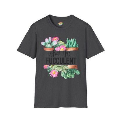 What The Fucculent Graphic T-Shirt | Funny Plant Pun Tee by Subbin4Sanity