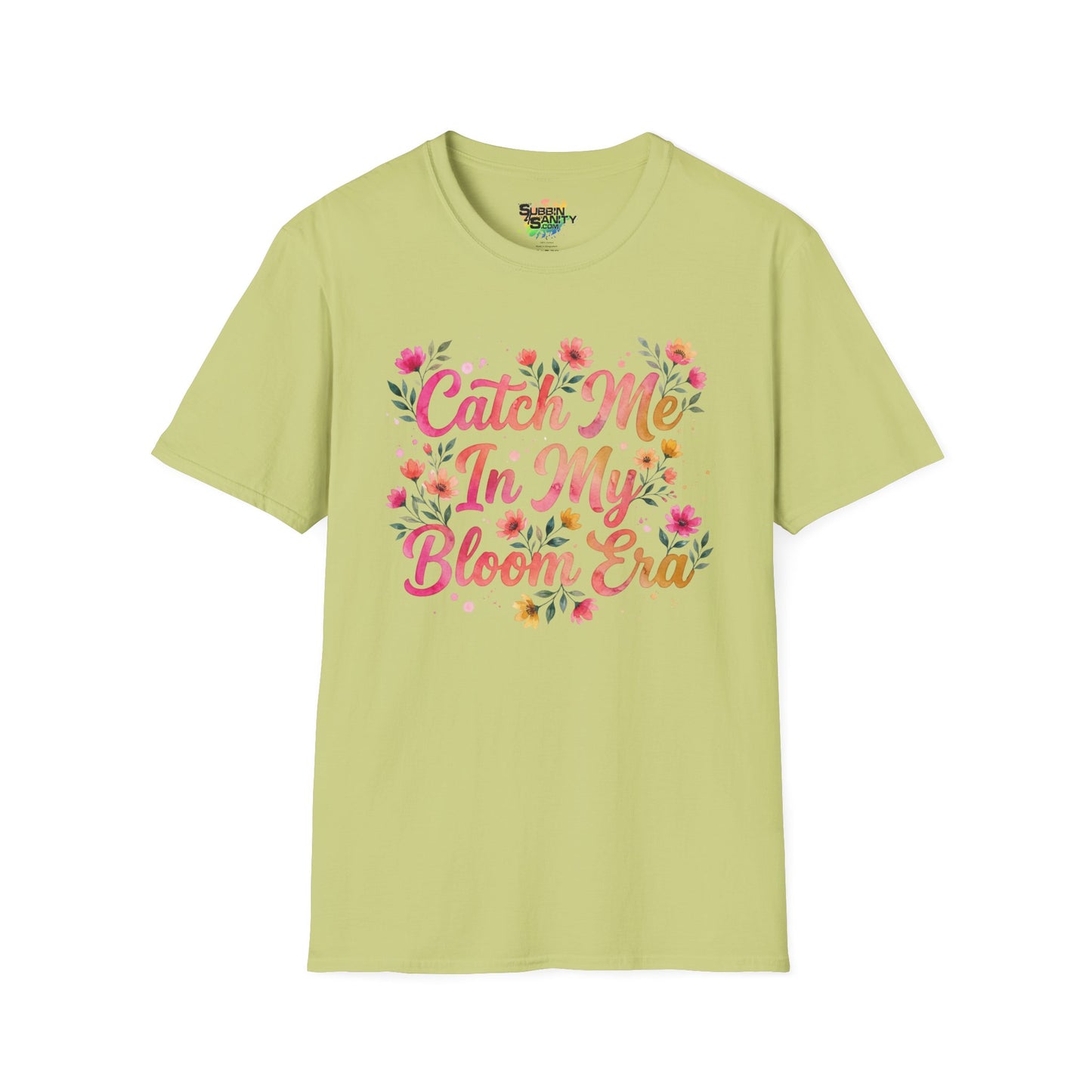 "Catch Me In My Bloom Era" Unisex Soft Style T-Shirt