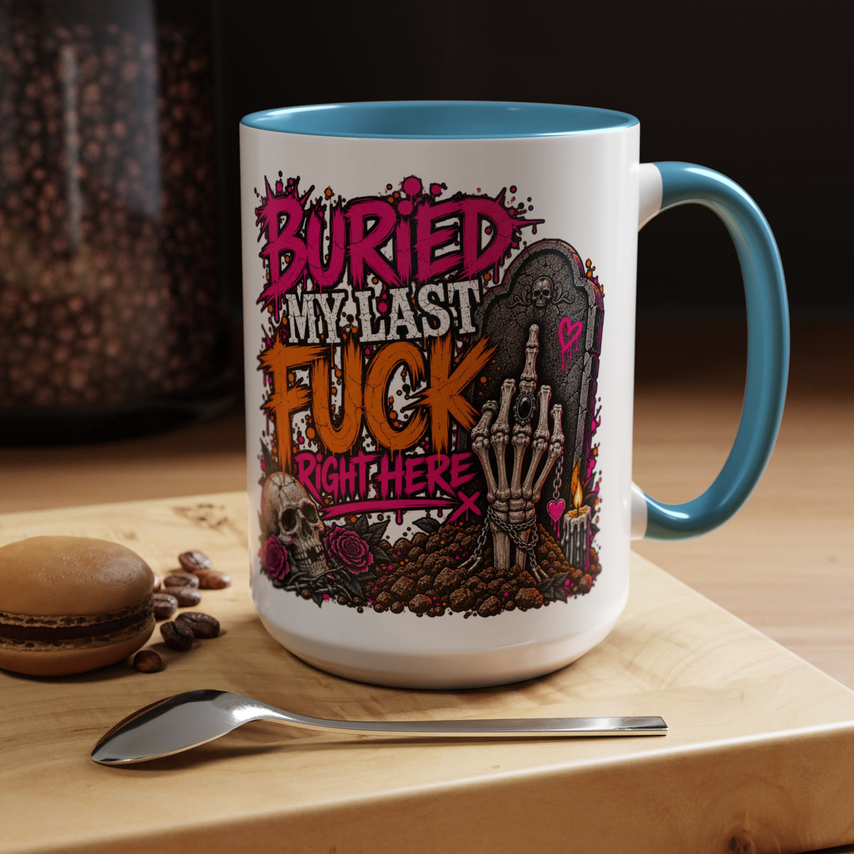 I Buried My Last Fuck Right Here Coffee Mug | Sarcastic Gothic Ceramic Mug by Subbin4Sanity