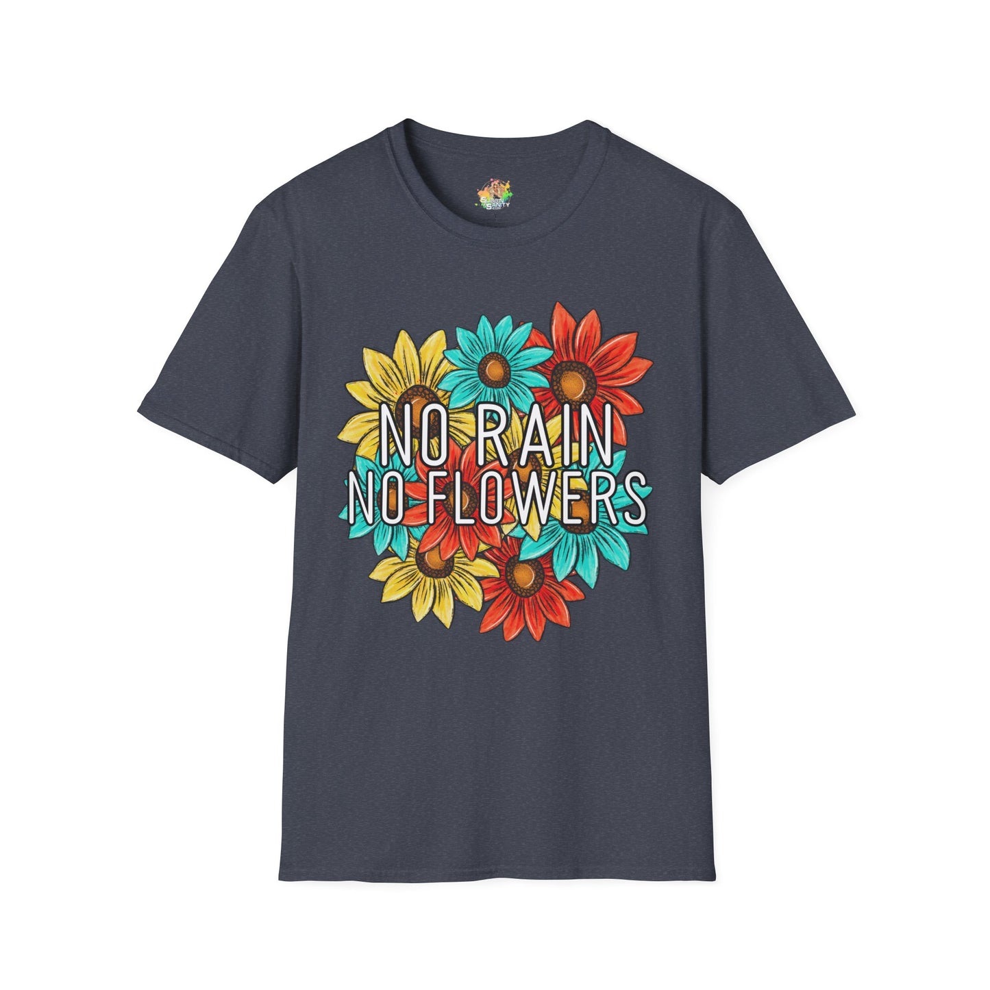 DTG Softstyle Tee "no rain no flowers"