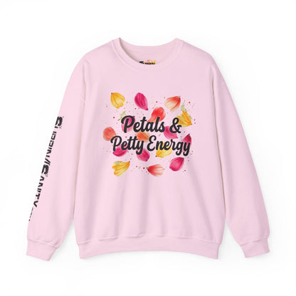 "Petals & Petty Energy" — Cozy Crewneck
