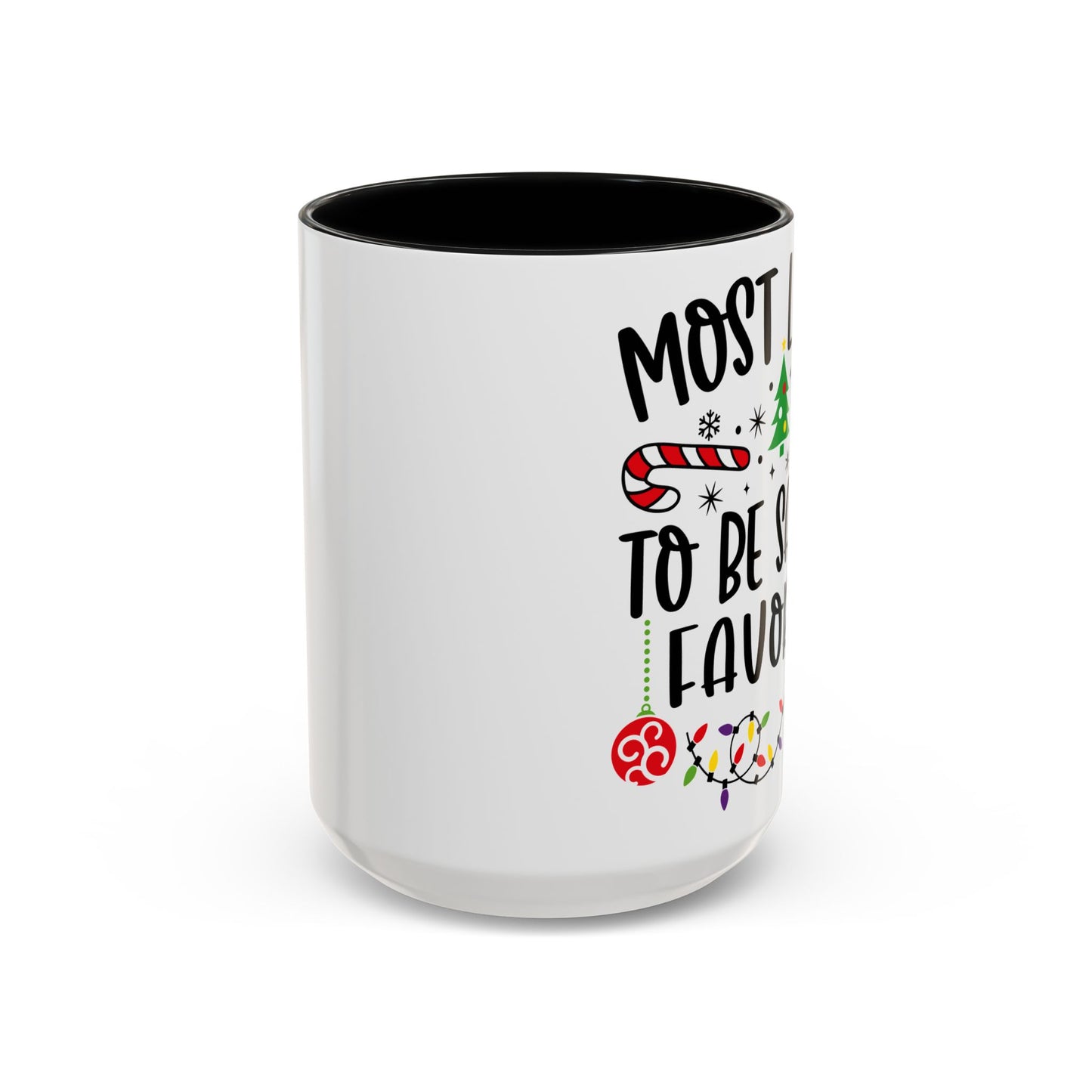 Christmas Coffee Mug, 11oz, "To be Santa's favorite"