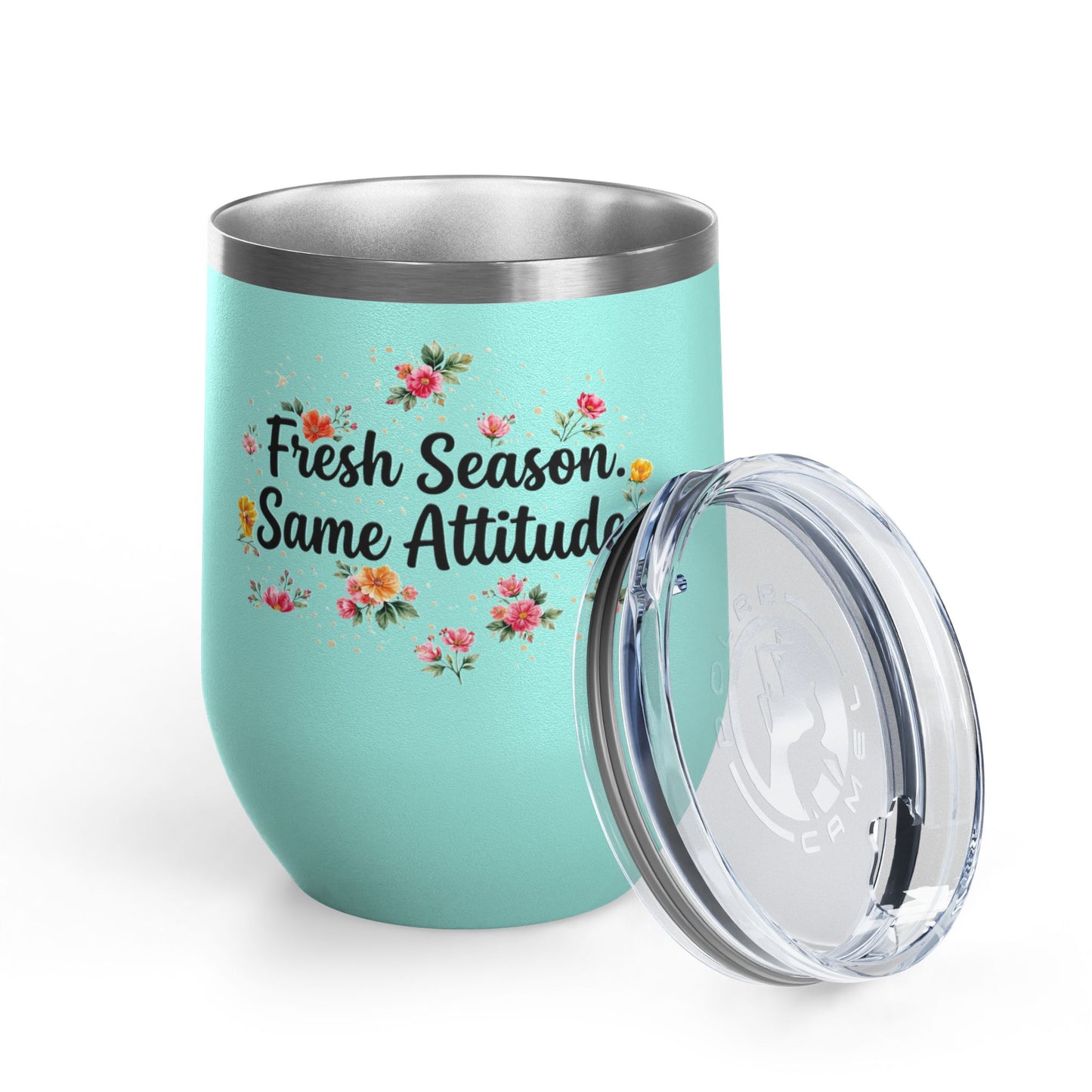 "Fresh Season Same Attitude" - 12oz Insulated Wine Tumbler