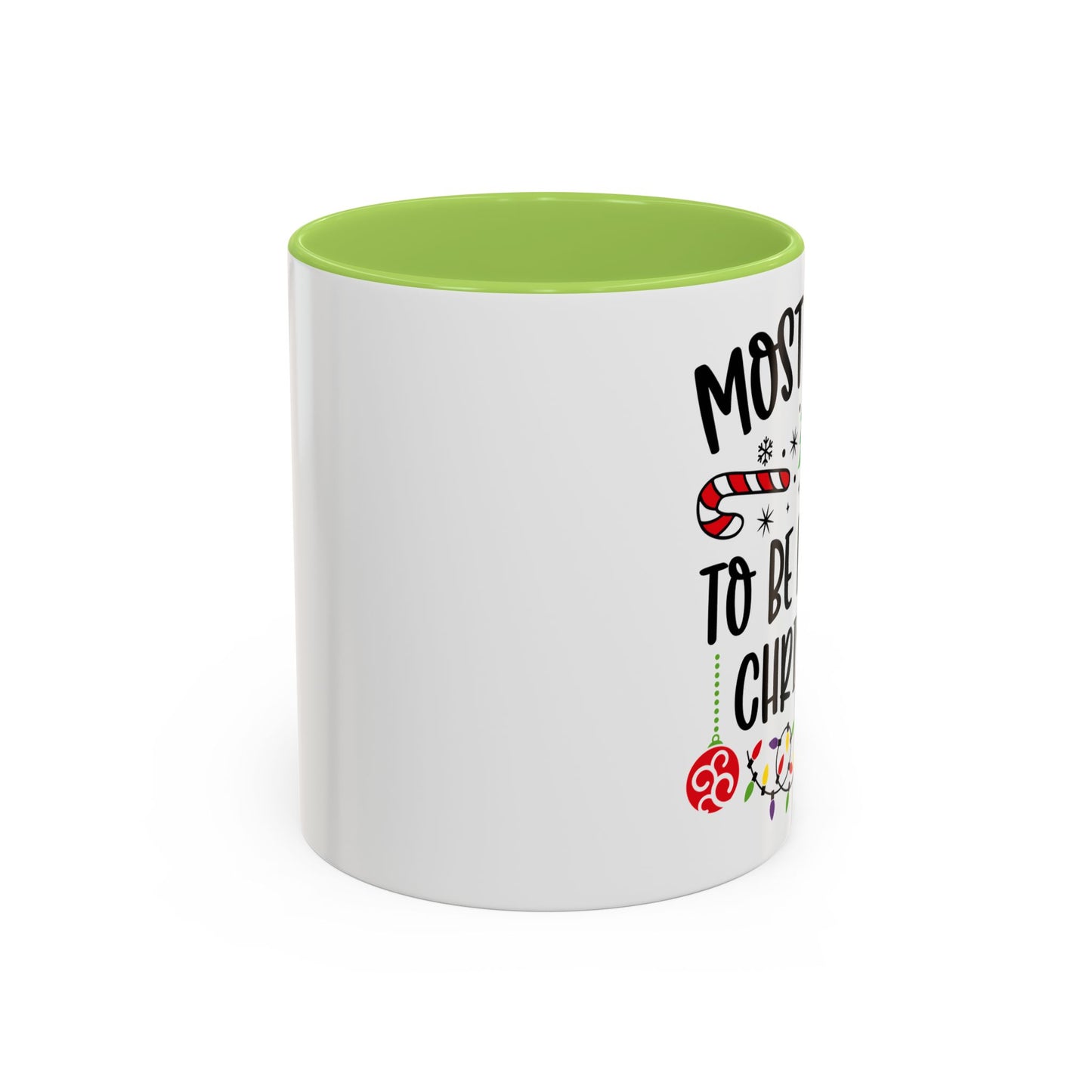 Christmas Coffee Mug, 11oz, "To be late for Christmas"