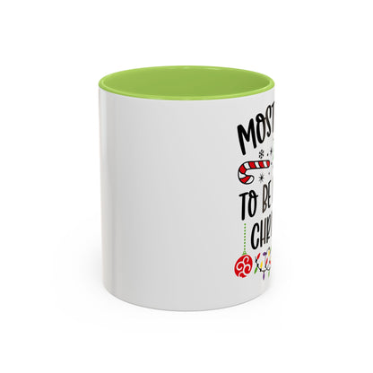 Christmas Coffee Mug, 11oz, "To be late for Christmas"