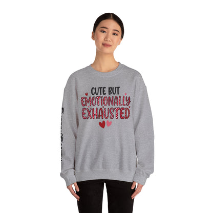 Cute But Emotionally Exhausted Sweatshirt — Cozy Valentine's Day Crewneck